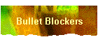 Bullet Blockers
