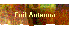 Foil Antenna